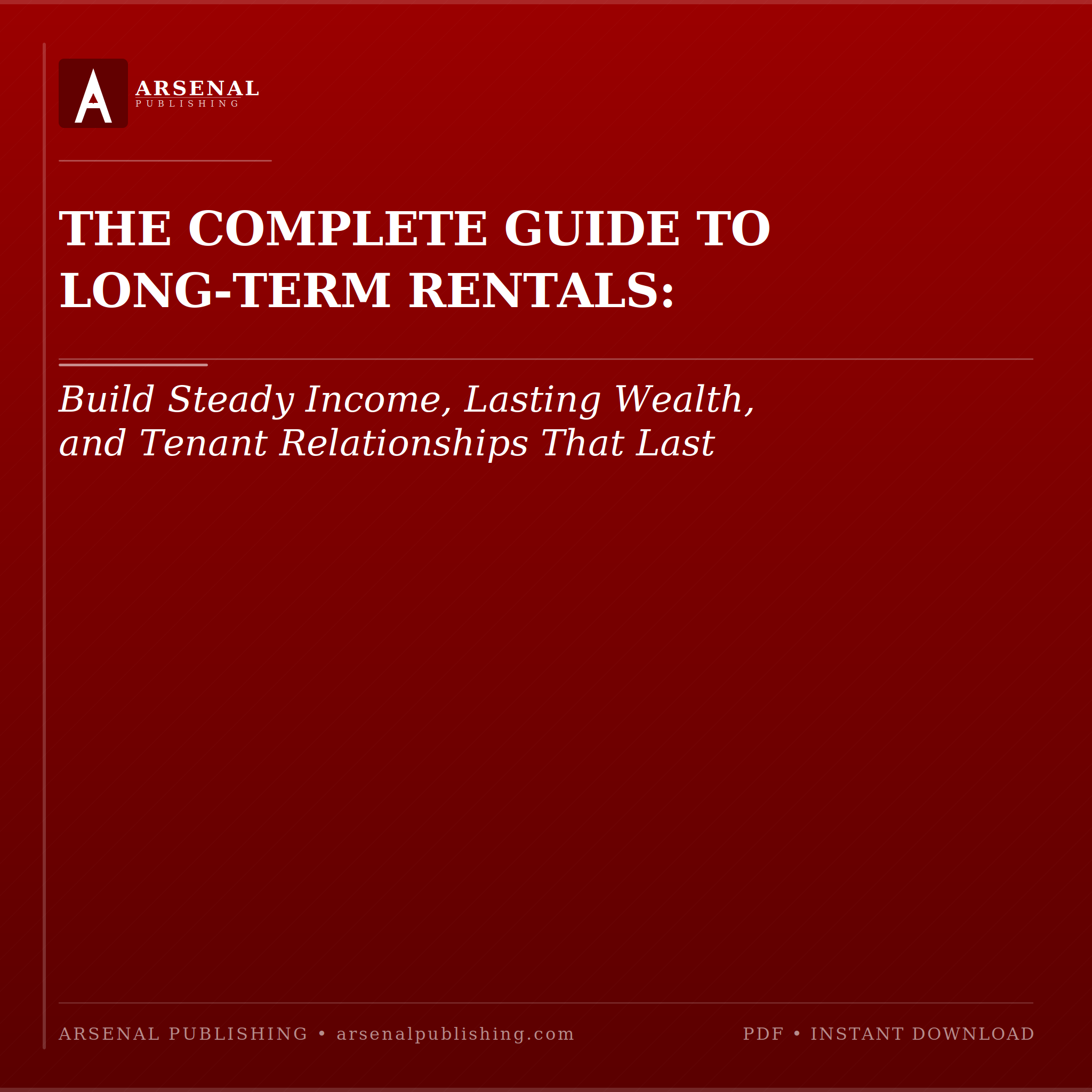 The Complete Guide to Long-Term Rentals